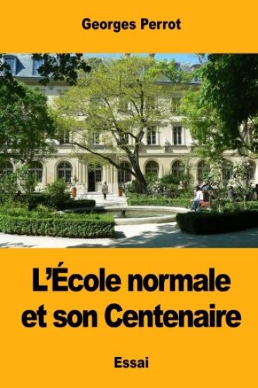 L'École normale et son Centenaire