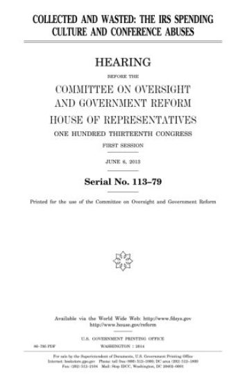 Collected and wasted: the IRS spending culture and conference abuses