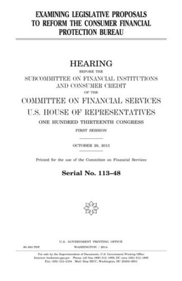 Examining legislative proposals to reform the Consumer Financial Protection Bureau