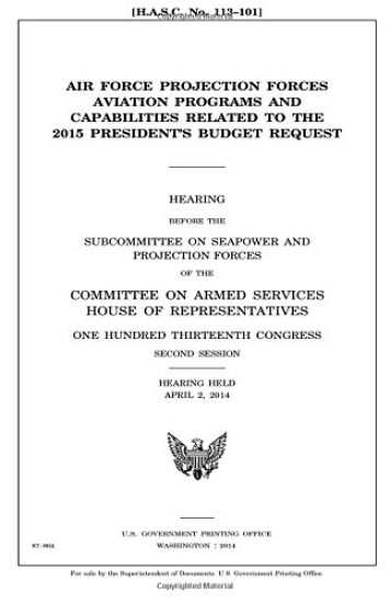 Air Force projection forces aviation programs and capabilities related to the 2015 President's budget request