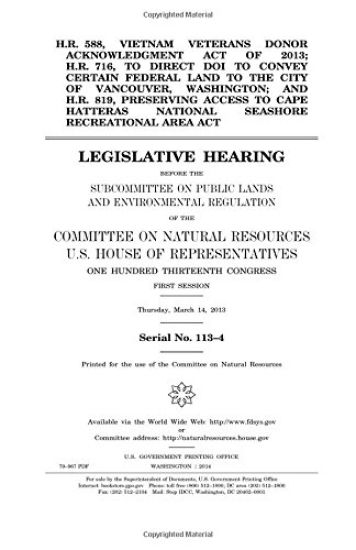 H.R. 588, Vietnam Veterans Donor Acknowledgment Act of 2013; H.R. 716, to direct DOI to convey certain federal land to the city of Vancouver, Washingt