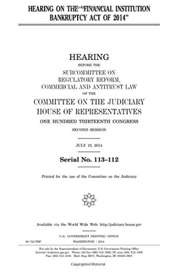 Hearing on the "Financial Institution Bankruptcy Act of 2014"