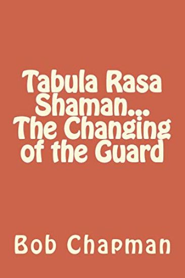 Tabula Rasa Shaman...The Changing of the Guard
