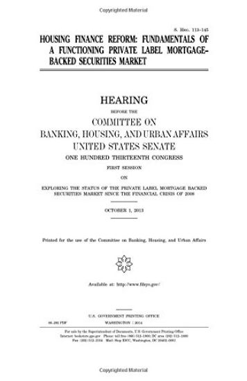 Housing finance reform: fundamentals of a functioning private label mortgage-backed securities market