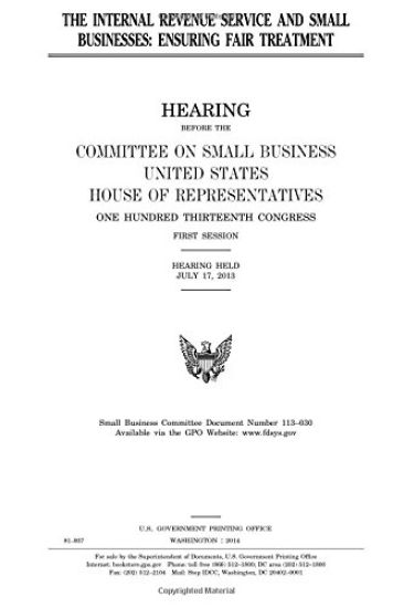 The Internal Revenue Service and small businesses: ensuring fair treatment