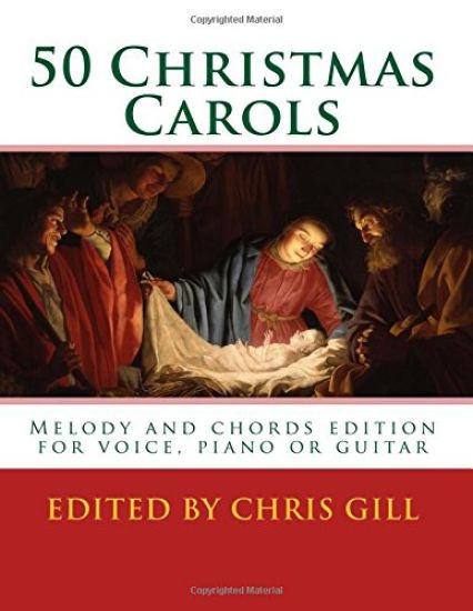 50 Christmas Carols: Melody and chords edition - for voice, piano or guitar