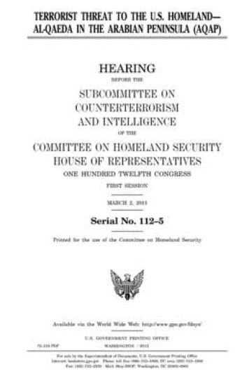 Terrorist threat to the U.S. homeland: al-Qaeda in the Arabian Peninsula (AQAP)