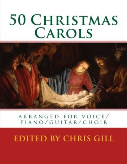 50 Christmas Carols: arranged for voice/piano/guitar/choir