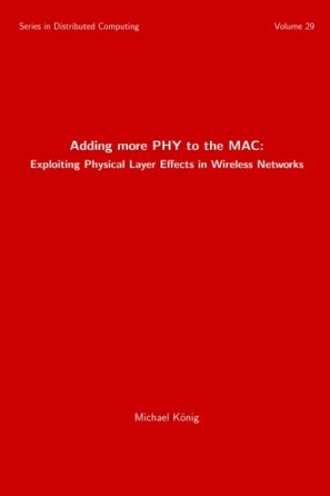 Adding more PHY to the MAC: Exploiting Physical Layer Effects in Wireless Networks