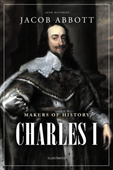 Makers of History: Charles I