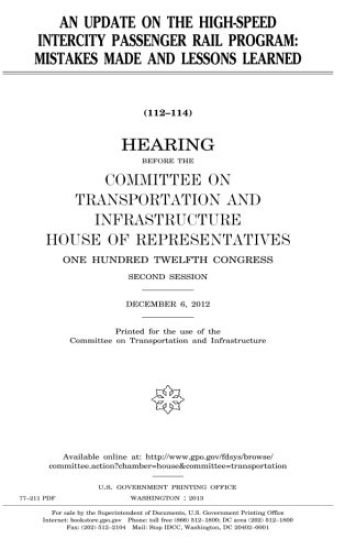 An update on the High-Speed Intercity Passenger Rail Program: mistakes made and lessons learned