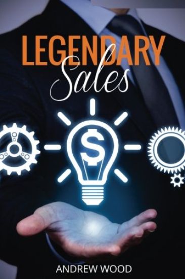 Legendary Sales: Outsell Everyone