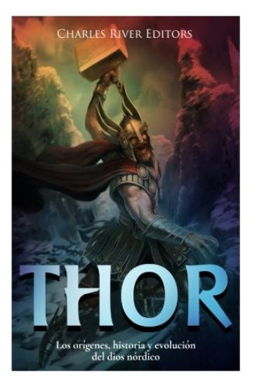 Thor: Los orígenes, historia y evolución del dios nórdico