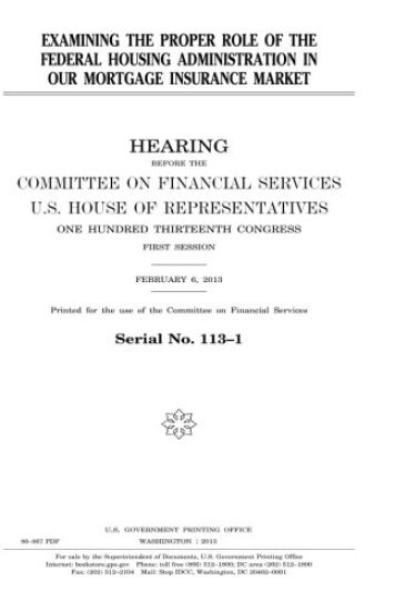 Examining the proper role of the Federal Housing Administration in our mortgage insurance market
