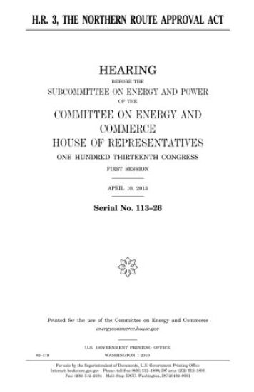 H.R. 3, the Northern Route Approval Act
