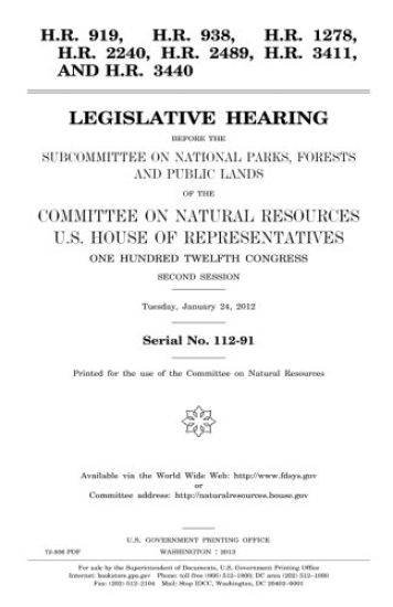 H.R. 919, H.R. 938, H.R. 1278, H.R. 2240, H.R. 2489, H.R. 3411, and H.R. 3440: legislative hearing before the Subcommittee on National Parks, Forests,