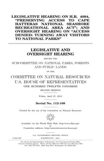 Legislative hearing on H.R. 4094, "Preserving Access to Cape Hatteras National Seashore Recreational Area Act"; and oversight hearing on "Access denie