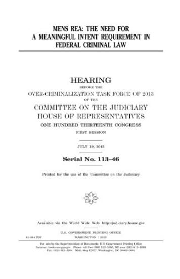 Mens rea: the need for a meaningful intent requirement in federal criminal law