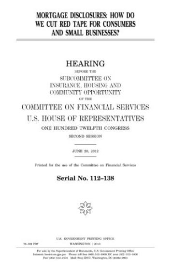 Mortgage disclosures: how do we cut red tape for consumers and small businesses?