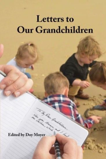 Letters to Our Grandchildren: Biblical Lessons from Grandfathers to Their Grandchildren