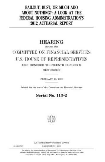 Bailout, bust, or much ado about nothing?: a look at the Federal Housing Administration's 2012 actuarial report