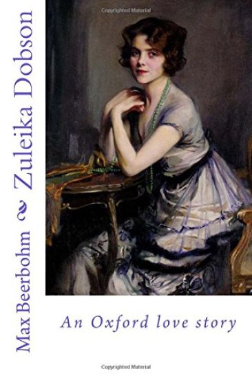 Zuleika Dobson: an Oxford love story