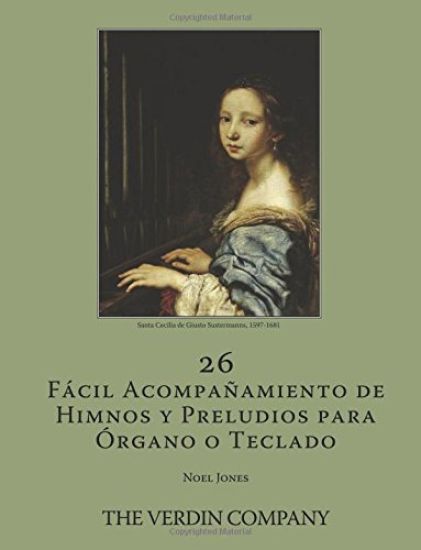 26 Fácil Acompañamiento de Himnos y Preludios para Órgano o Teclado