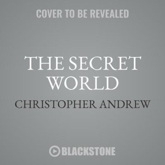 The Secret World: A History of Intelligence
