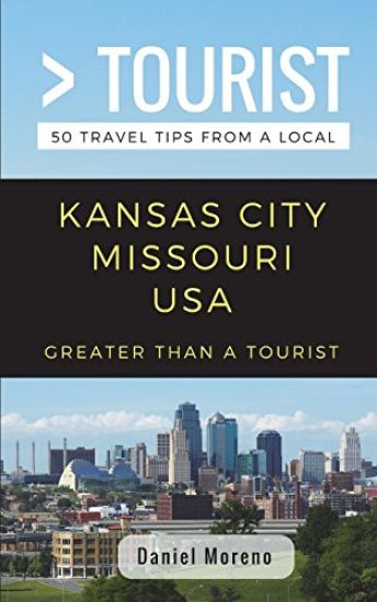 Greater Than a Tourist- Kansas City Missouri
