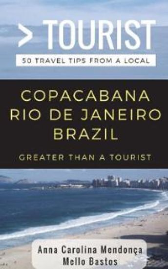 Greater Than a Tourist- Copacabana Rio De Janeiro Brazil