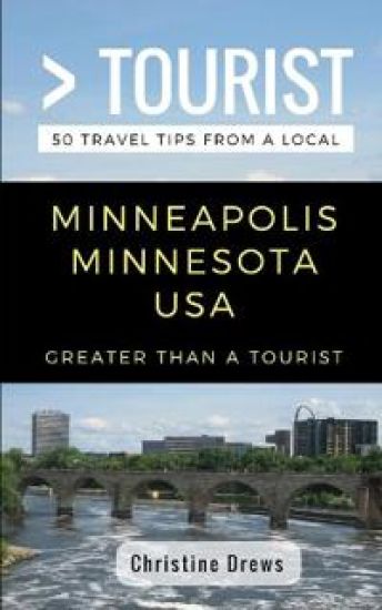 Greater Than a Tourist- Minneapolis Minnesota USA