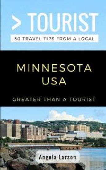 Greater Than a Tourist- Minnesota USA