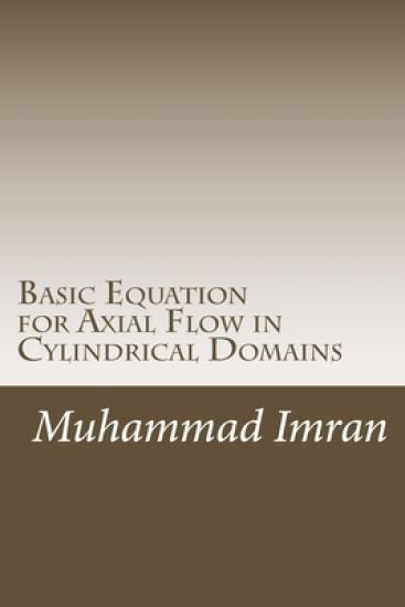 Basic Equation for Axial Flow in Cylindrical Domains: Basic Equation for Axial Flow in Cylindrical Domains