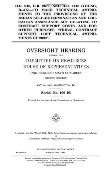H.R. 946, H.R. 2671, and H.R. 4148 (Young, R-AK)--to make technical amendments to the provisions of the Indian Self-Determination and Education Assist