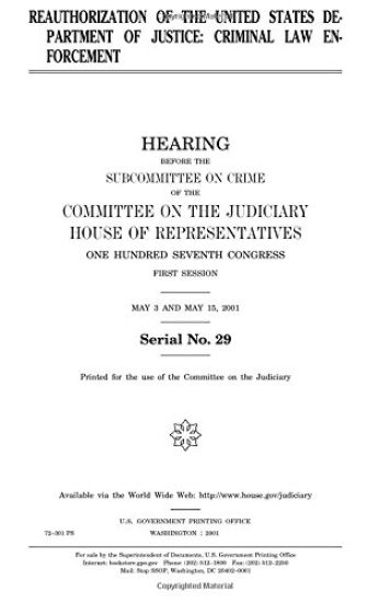 Reauthorization of the United States Department of Justice: criminal law enforcement