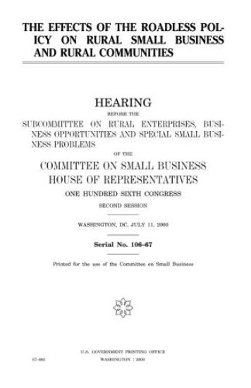 The effects of the roadless policy on rural small business and rural communities