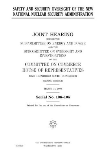 Safety and security oversight of the new National Nuclear Security Administration