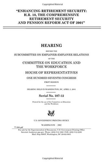 Enhancing retirement security: H.R. 10, the Comprehensive Retirement Security and Pension Reform Act of 2001