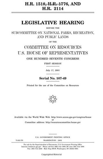 H.R. 1518, H.R. 1776, and H.R. 2114: legislative hearing before the Subcommittee on National Parks, Recreation, and Public Lands of the Committee on R