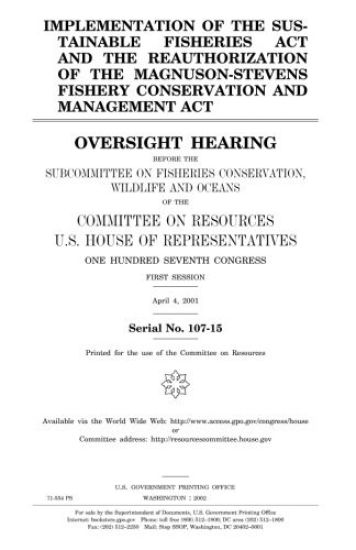 Implementation of the Sustainable Fisheries Act and the reauthorization of the Magnuson-Stevens Fishery Conservation and Management Act