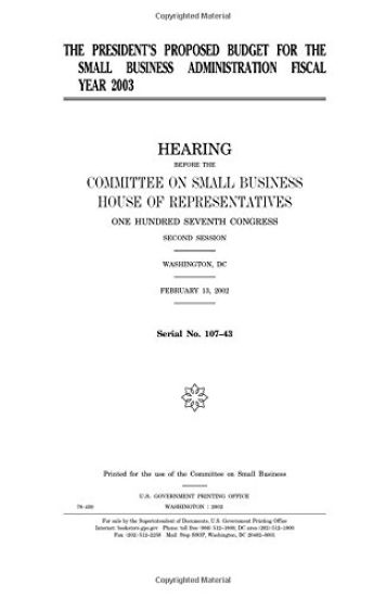 The president's proposed budget for the Small Business Administration fiscal year 2003