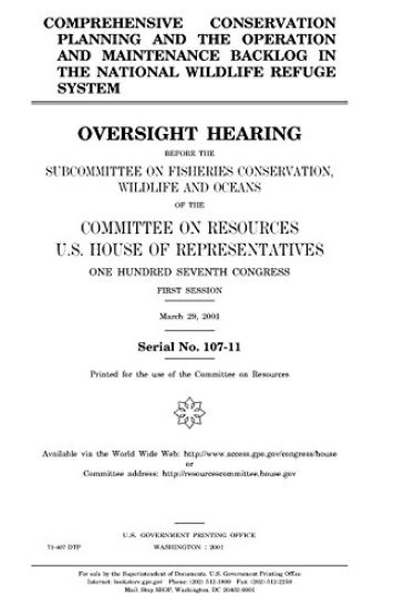 Comprehensive conservation planning and the operation and maintenance backlog in the National Wildlife Refuge System
