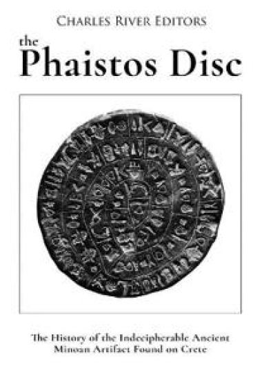 The Phaistos Disc: The History of the Indecipherable Ancient Minoan Artifact Found on Crete