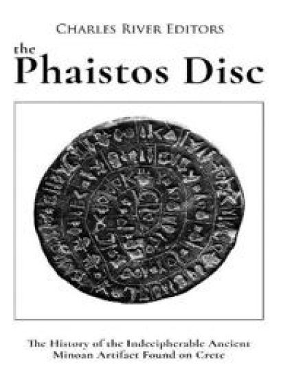 The Phaistos Disc: The History of the Indecipherable Ancient Minoan Artifact Found on Crete