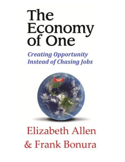 The Economy of One: Creating Opportunity Instead of Chasing Jobs