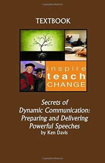 Secrets of Dynamic Communication: Preparing and Delivering Powerful Speeches