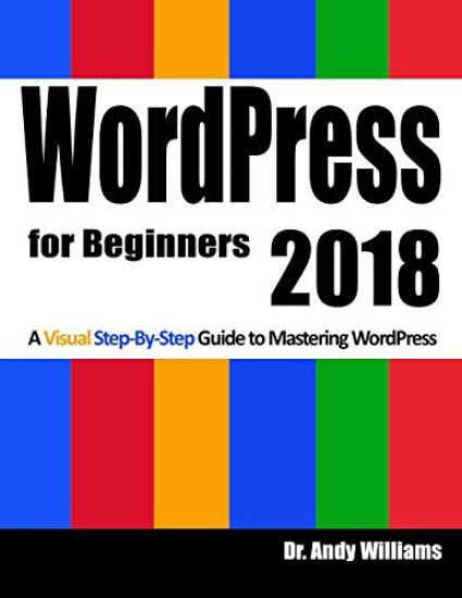 Wordpress for Beginners 2018: Subtitle What's This? a Visual Step-By-Step Guide to Mastering Wordpress