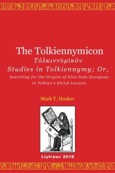 The Tolkiennymicon: Studies in Tolkiennymy; Or, Searching for the Origins of Elvo-Indo-European in Tolkien's Elvish Lexicon