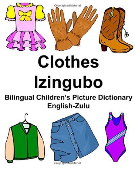 English-Zulu Clothes/Izingubo Bilingual Children's Picture Dictionary