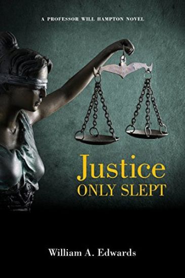 Justice Only Slept: A Prof. Will Hampton Novel